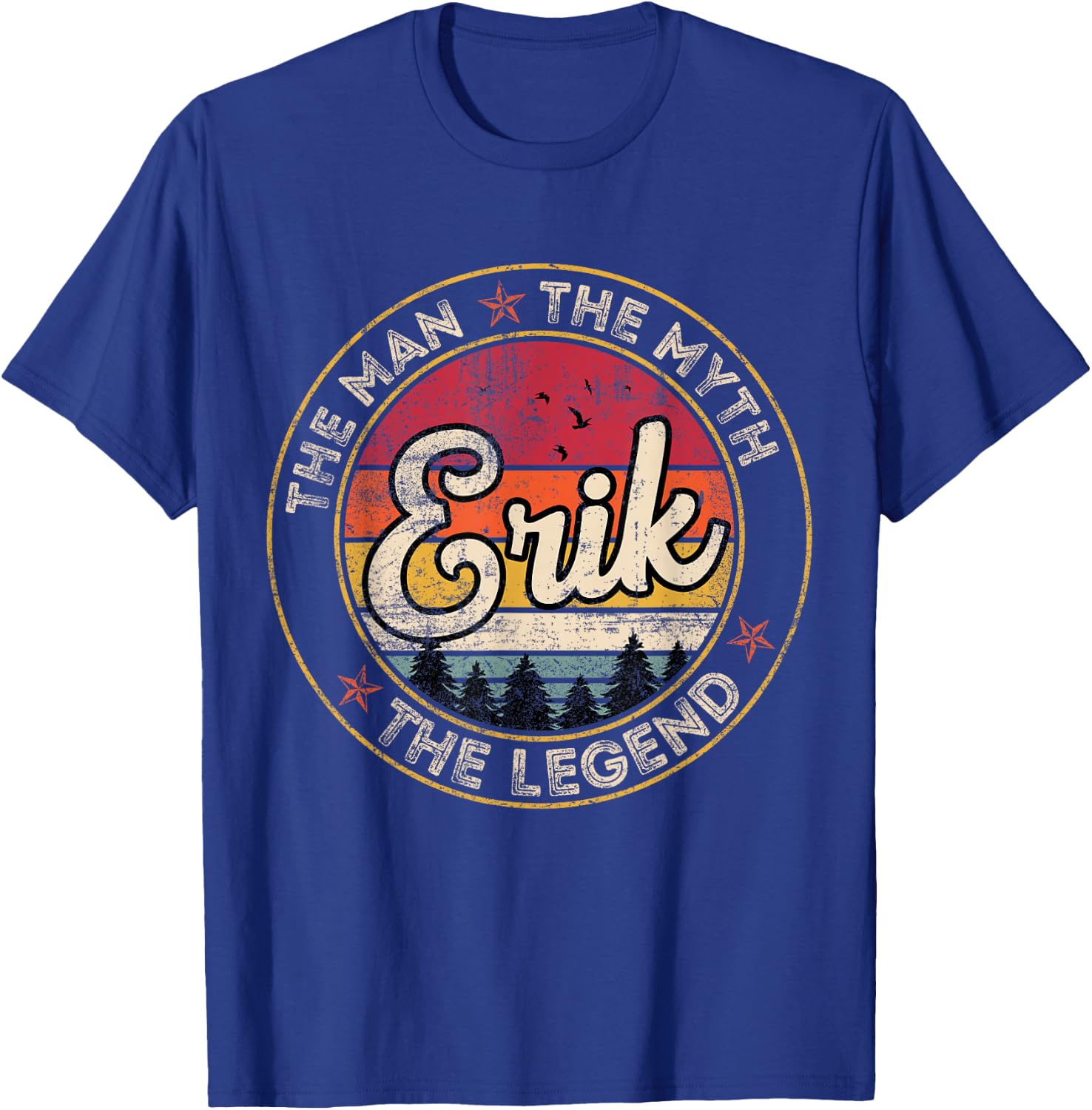 Erik The Man The Myth The Legend Personalized Name T-Shirt - T-Shirt | Royal