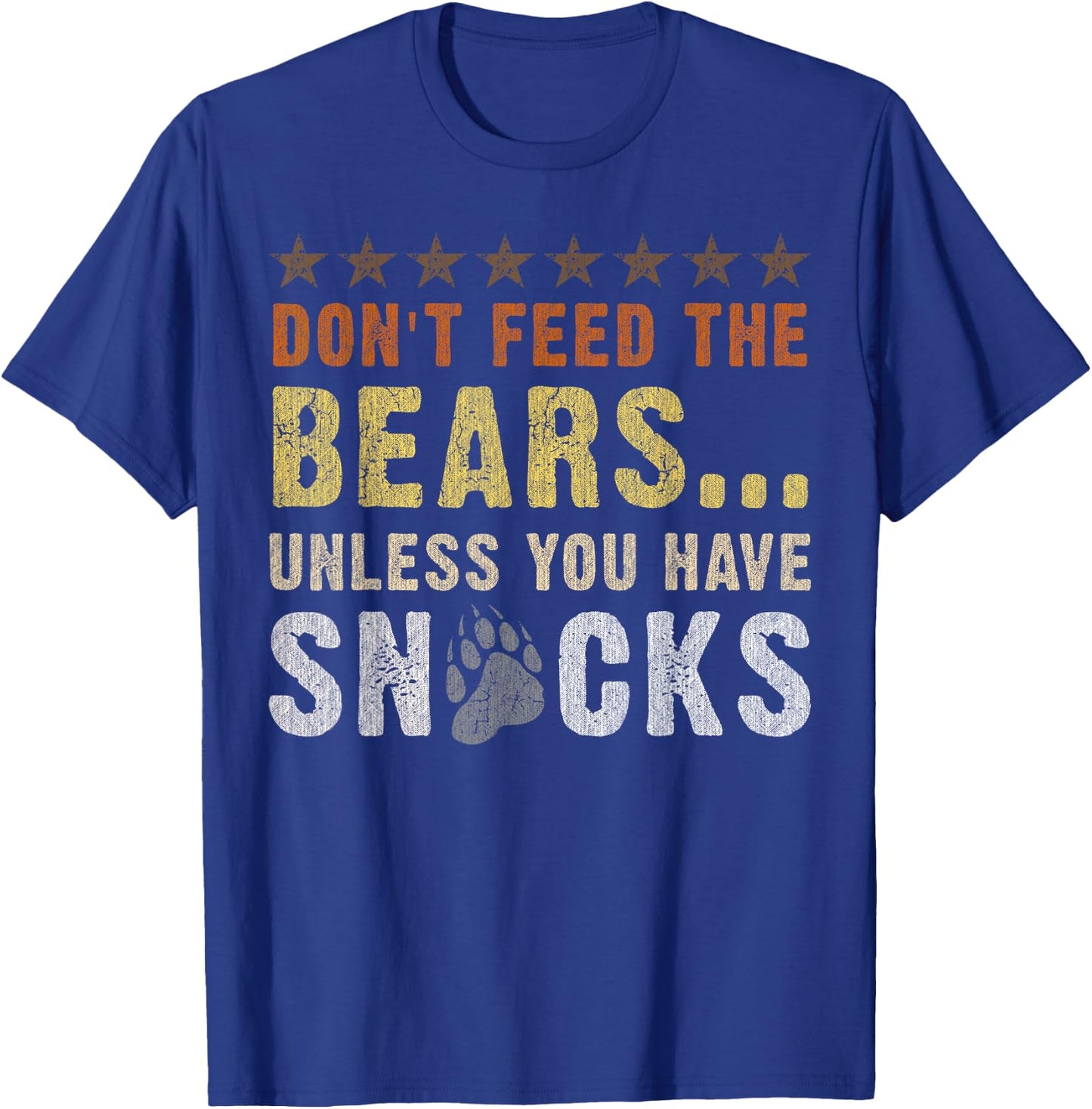 Bear Community, Don't feed the bears, Funny Bear Pride Gay T-Shirt - T-Shirt | Royal