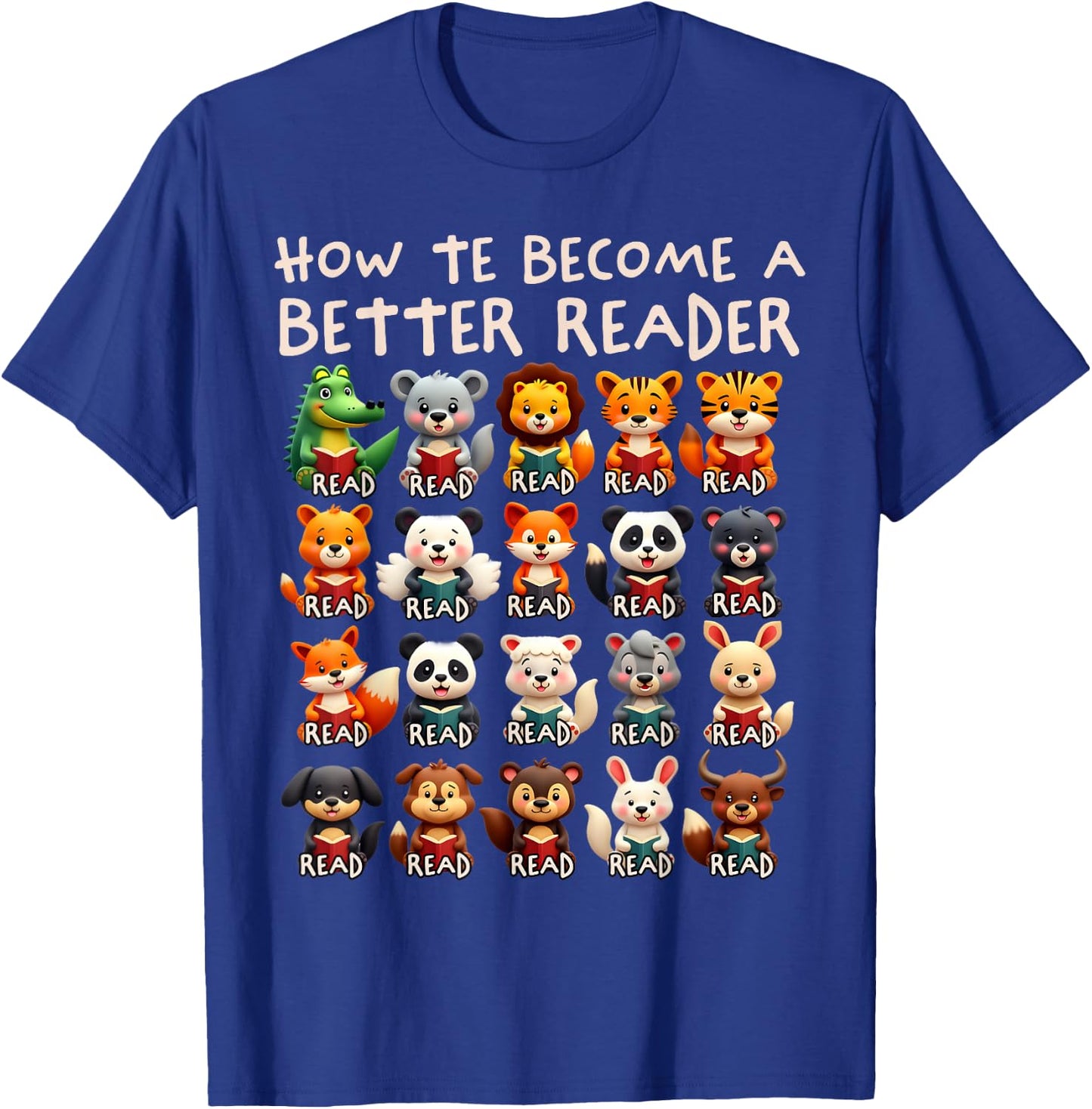 Reading Teacher How To Become a Better Reader Animals T-Shirt - T-Shirt | Royal