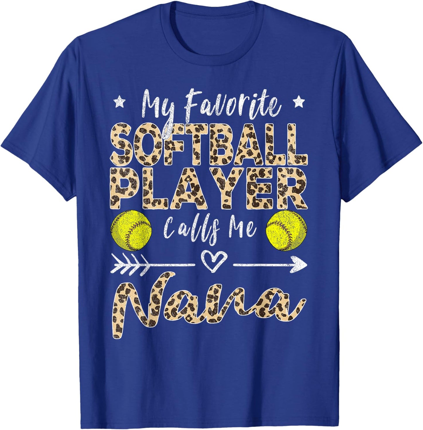 My Favorite Softball Player Calls Me Nana Softball Grandma T-Shirt - T-Shirt | Royal