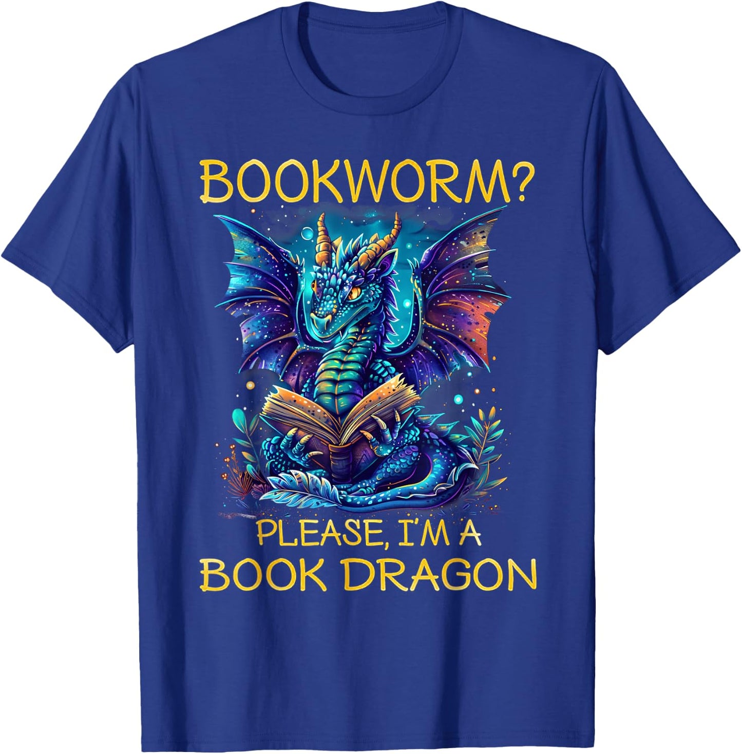 Bookworm Please I'm A Book Dragon T-Shirt - T-Shirt | Royal