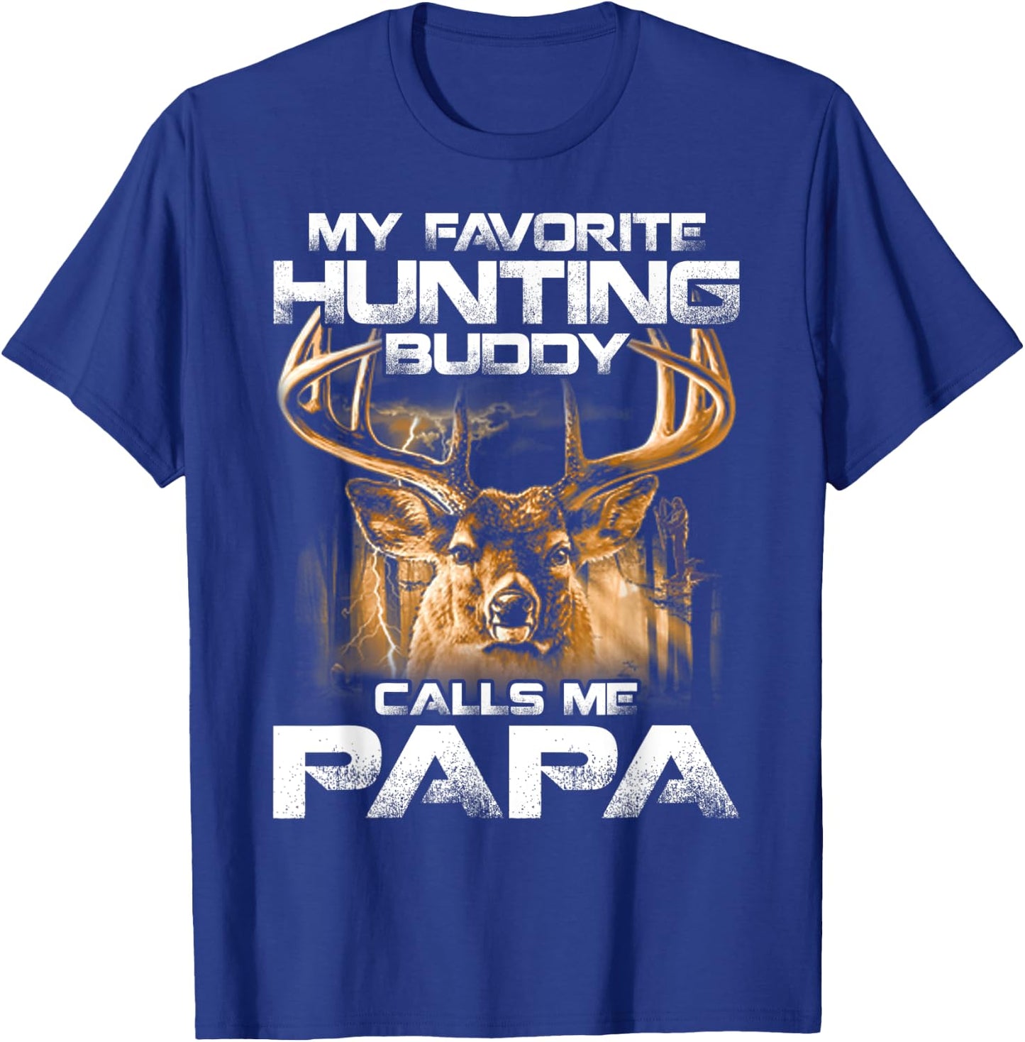 My Favorite Hunting Buddy Calls Me Papa T-Shirt - T-Shirt | Royal