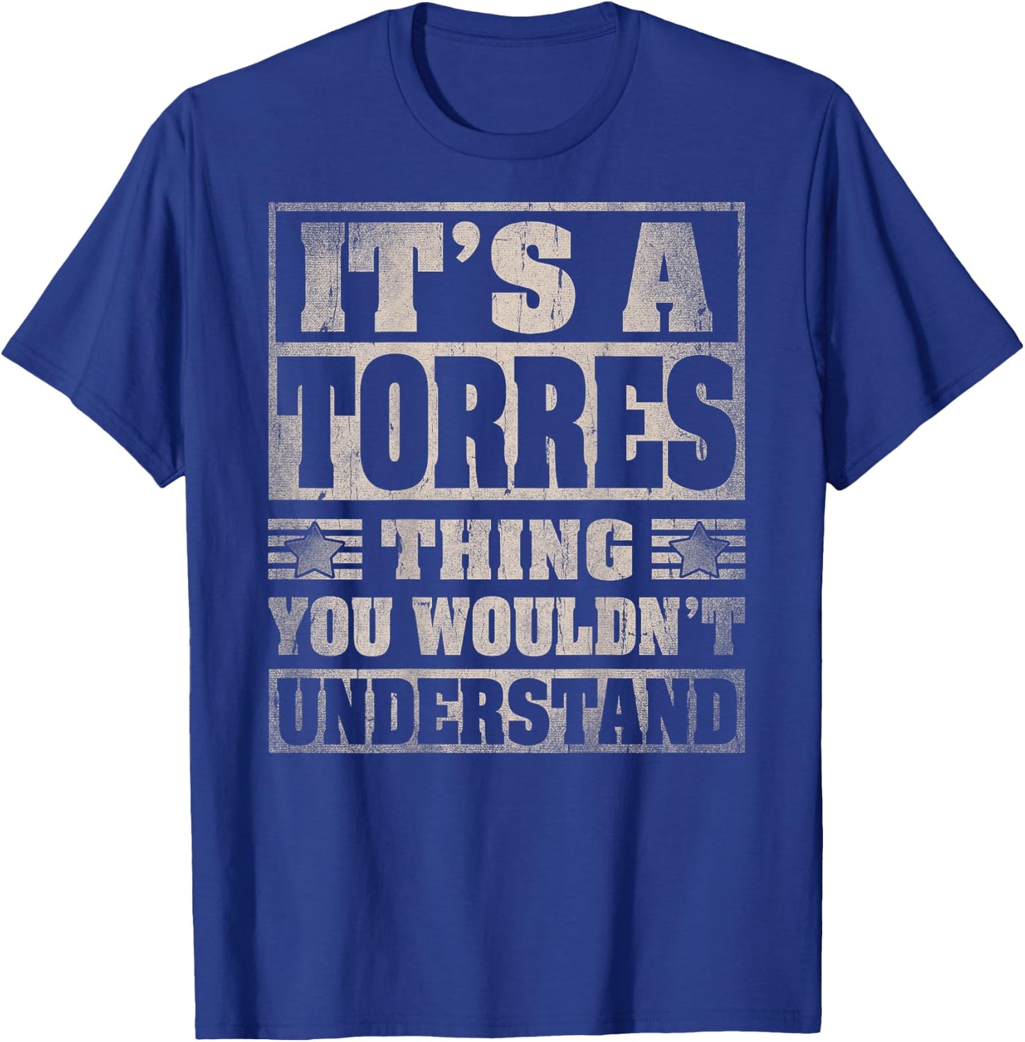 Torres Last Name - It's A Torres Thing (On Back) T-Shirt - T-Shirt | Royal