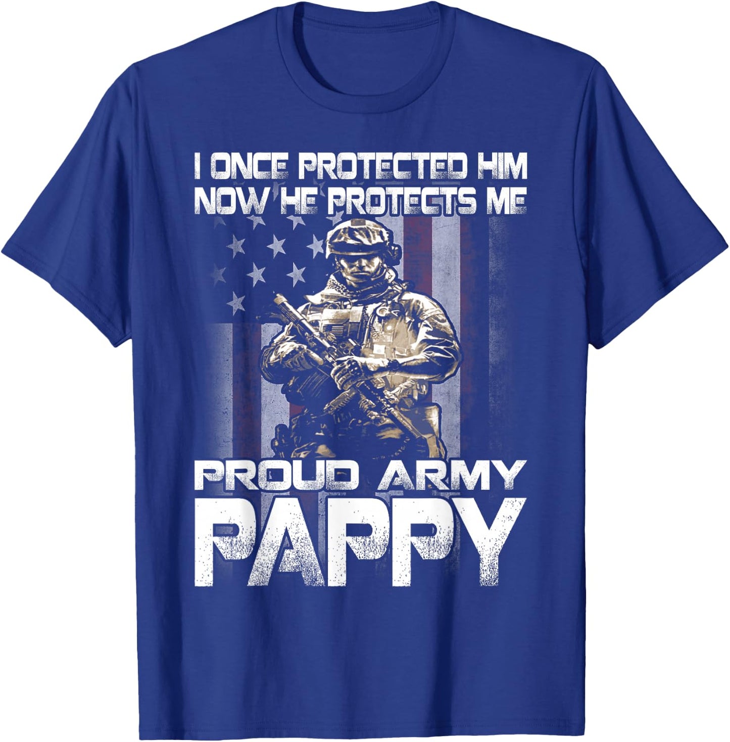 I Once Protected Him Now He Protects Me Proud Army Pappy T-Shirt - T-Shirt | Royal