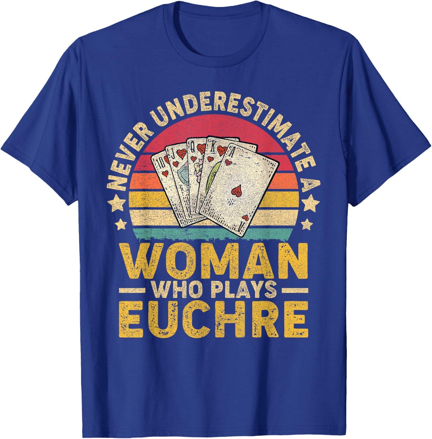 Never Underestimate An Woman Who Plays Euchre Funny Euchre T-Shirt - T-Shirt | Royal