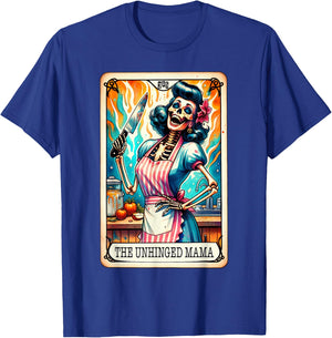 The Unhinged Mama Tarot Card Tired Mom Knife Kitchen Women T-Shirt - T-Shirt | Royal