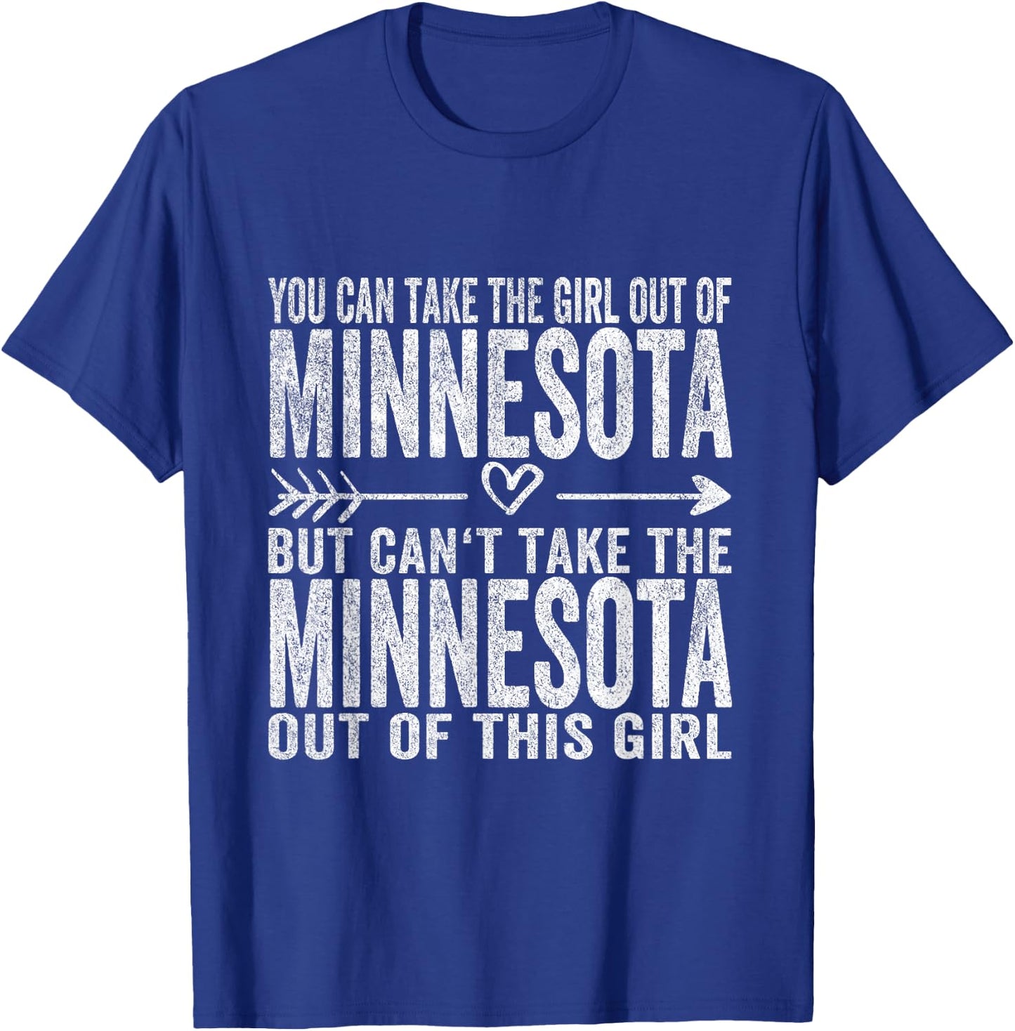 Girl Out of Minnesota Hometown Home Minnesota T-Shirt - T-Shirt | Royal