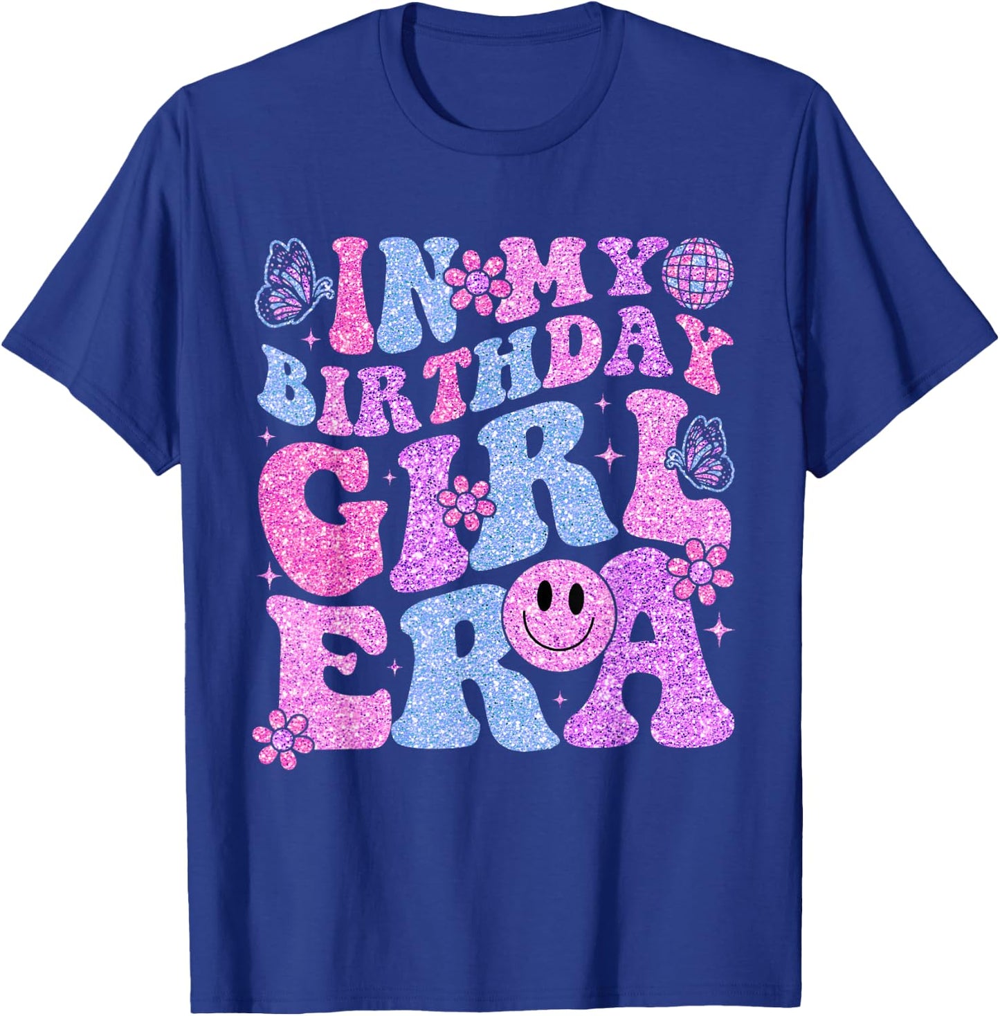 In My Birthday Girl Era Birthday Party Girls T-Shirt - T-Shirt | Royal