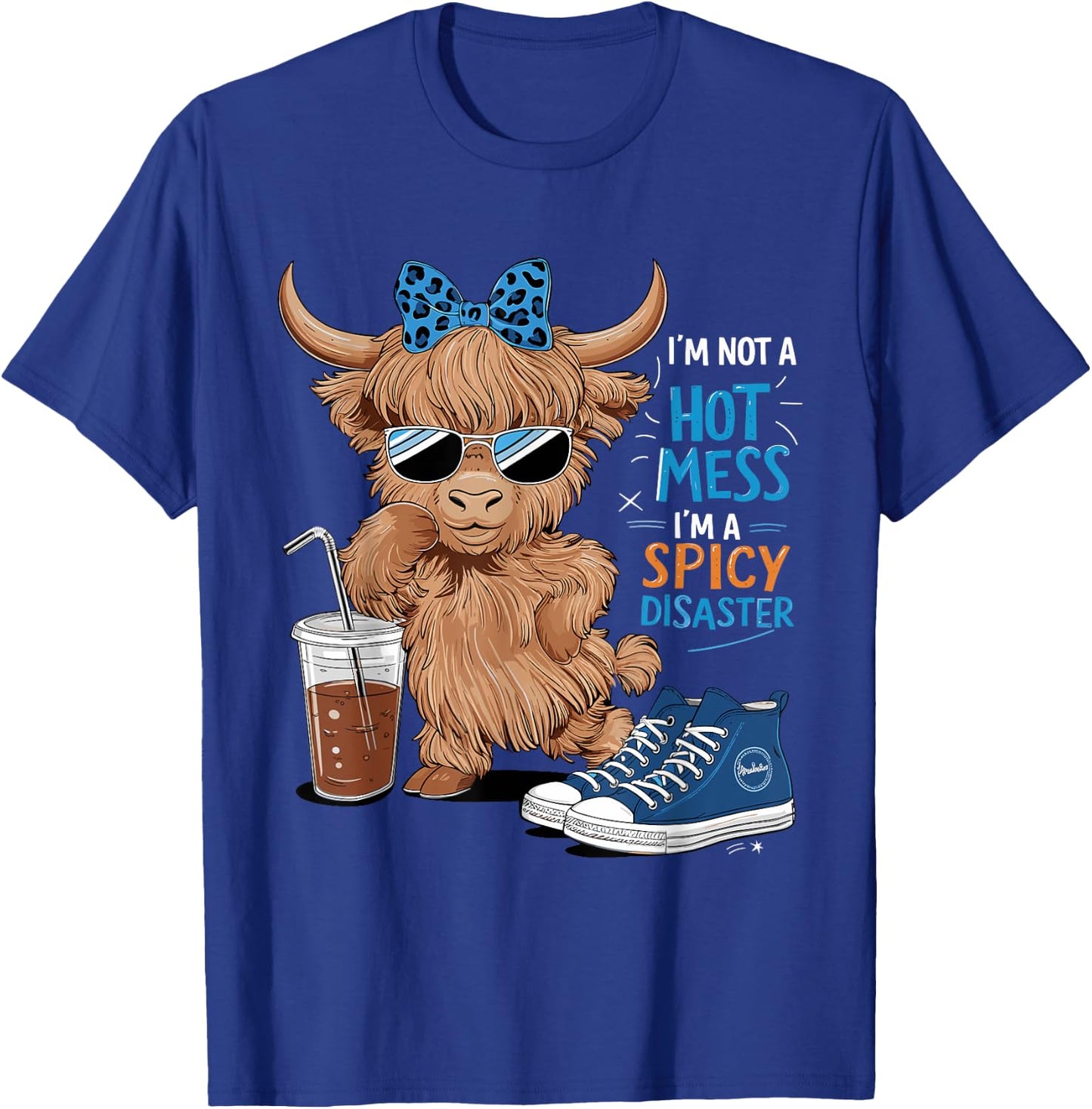 Cute Highland Cow I'm Not A Hot Mess I'm A Spicy Disaster T-Shirt - T-Shirt | Royal