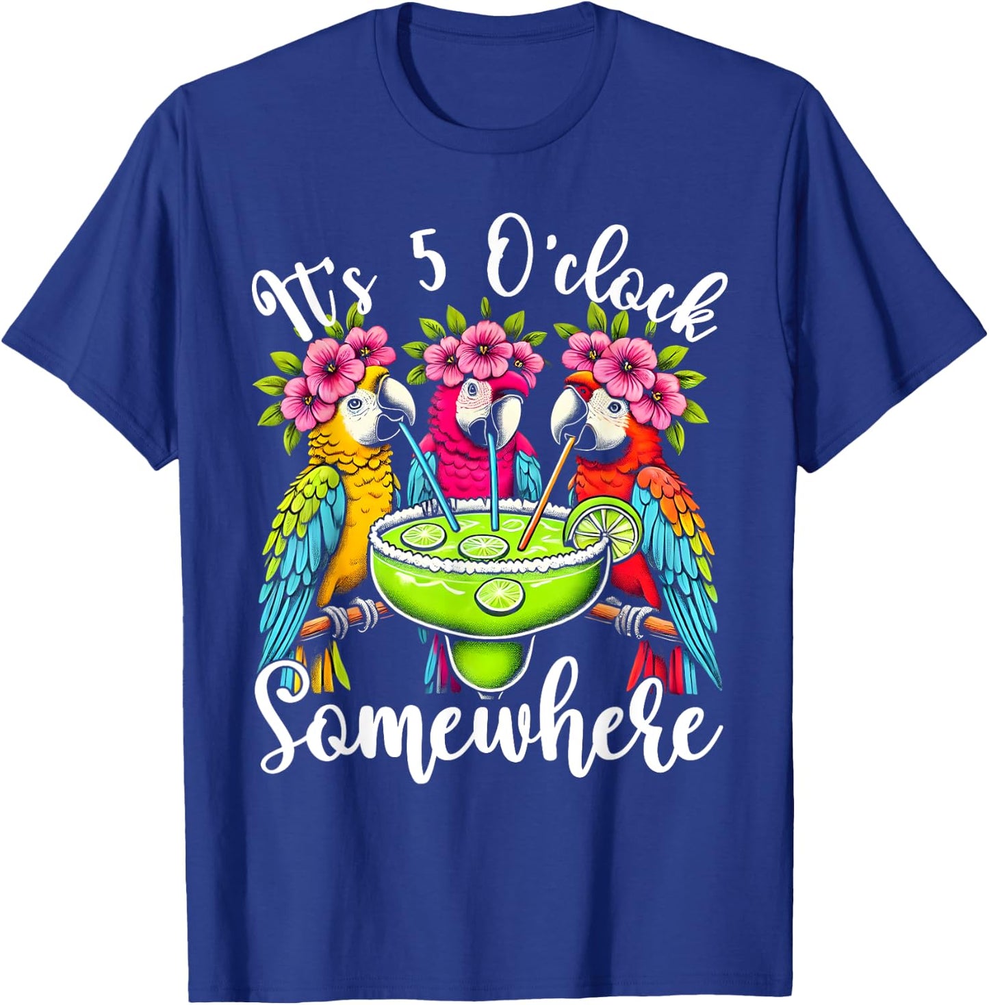 It's 5 O'clock Somewhere T-Shirt - T-Shirt | Royal
