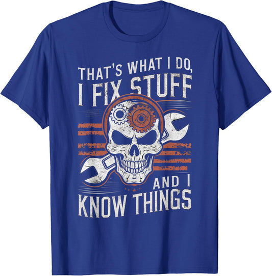 That's What I do I fix Stuff Cool Mechanic Dad T-Shirt - T-Shirt | Royal