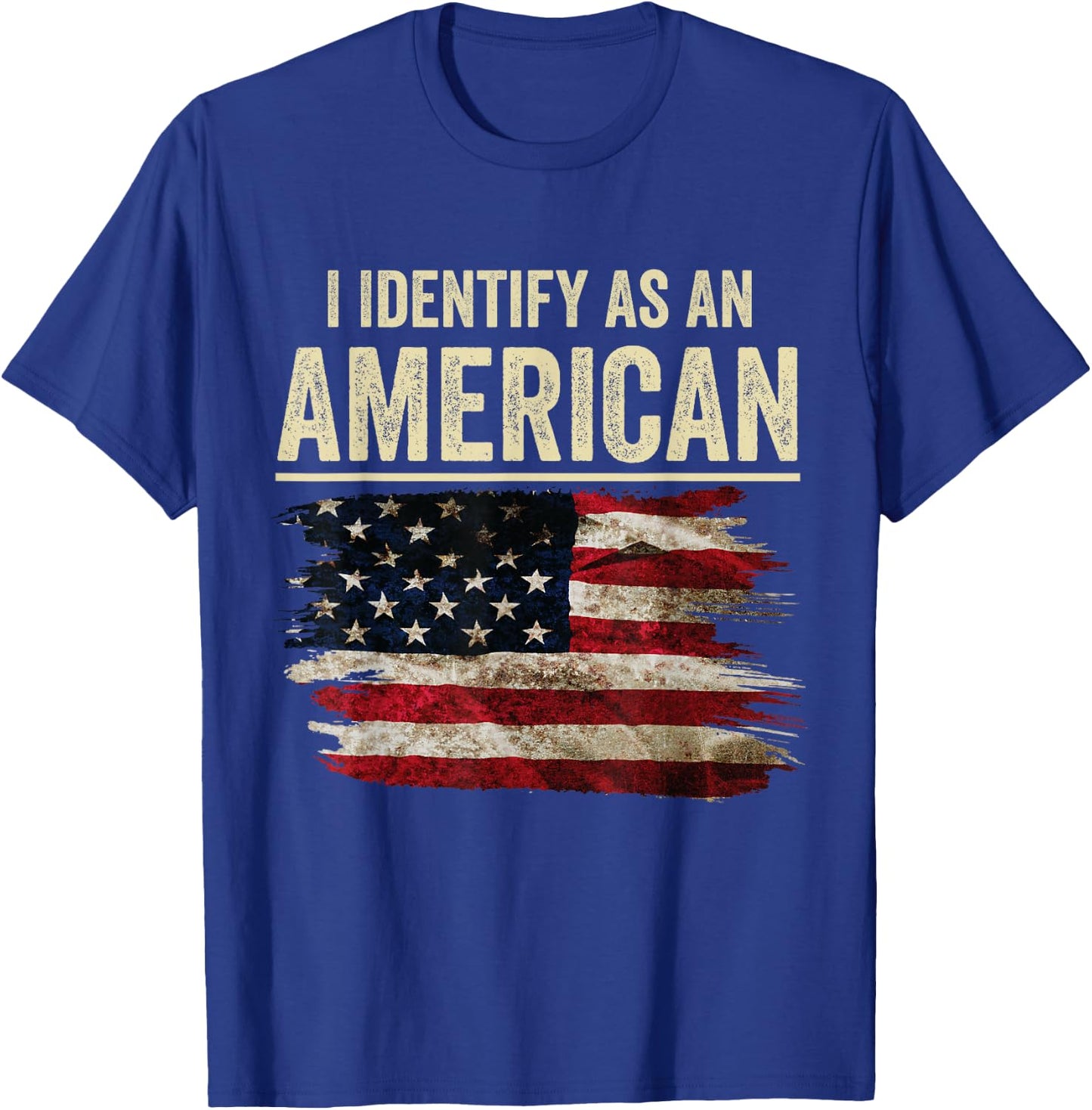 i Identify As an American Flag 4th July Independence Day T-Shirt - T-Shirt | Royal