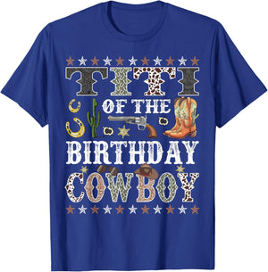 Titi Of The Birthday Cowboy Rodeo Titi T-Shirt - T-Shirt | Royal