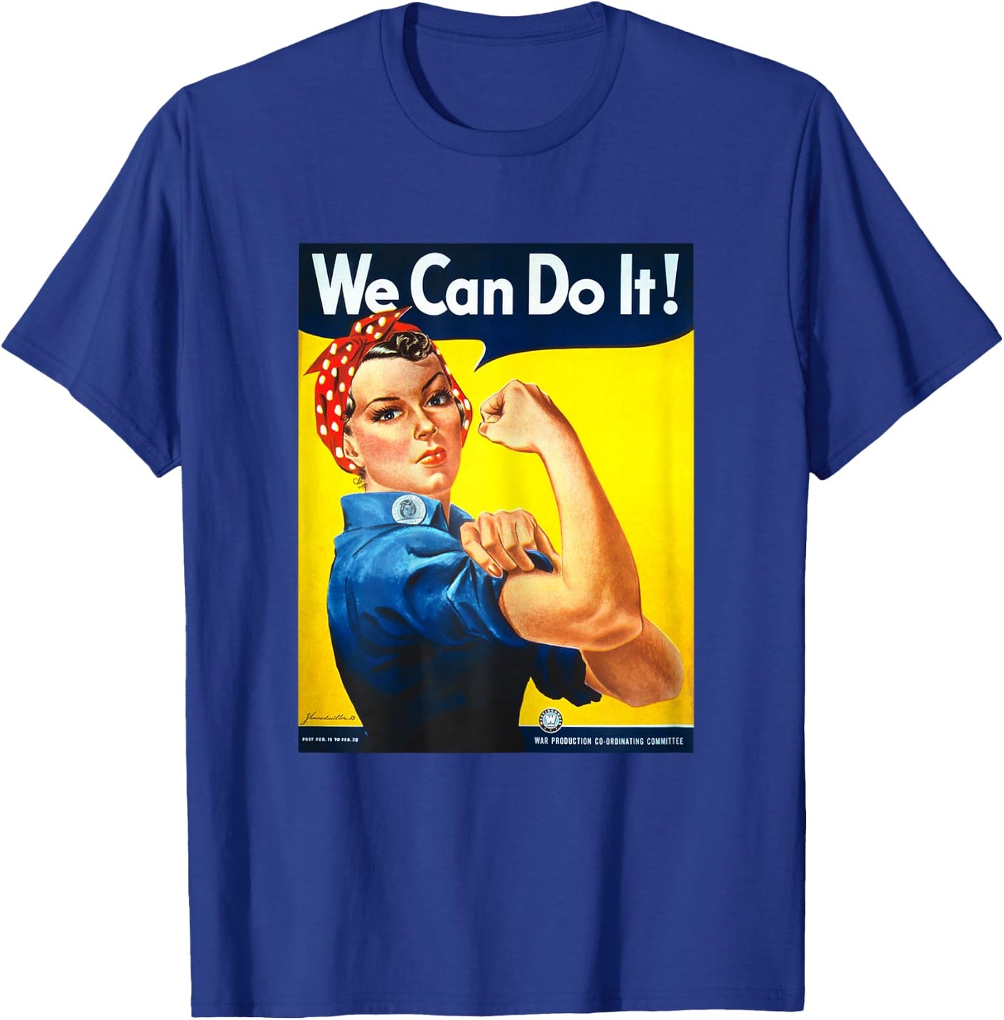 Rosie The Riveter - We Can Do It! - Women's Feminist T-Shirt - T-Shirt | Royal