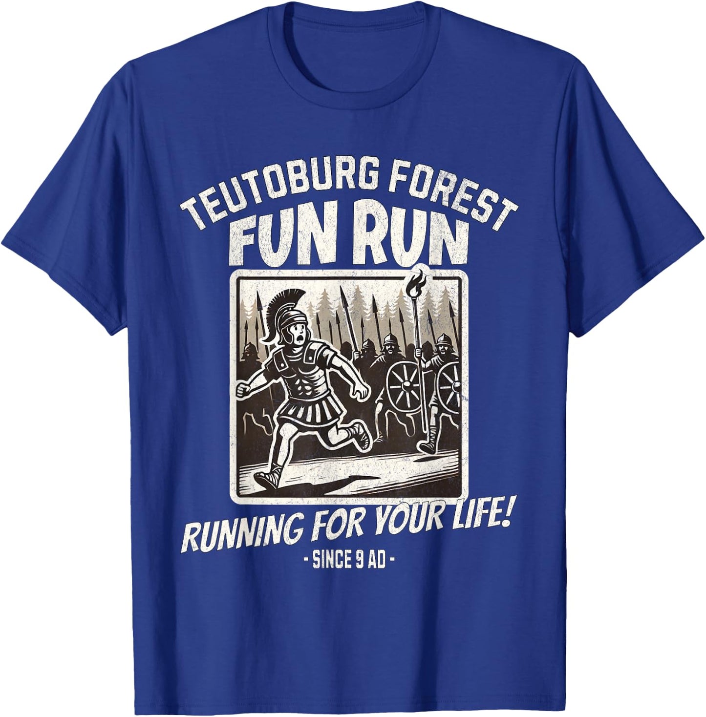 Teutoburg Forest Fun Run Funny Roman History Meme T-Shirt - T-Shirt | Royal