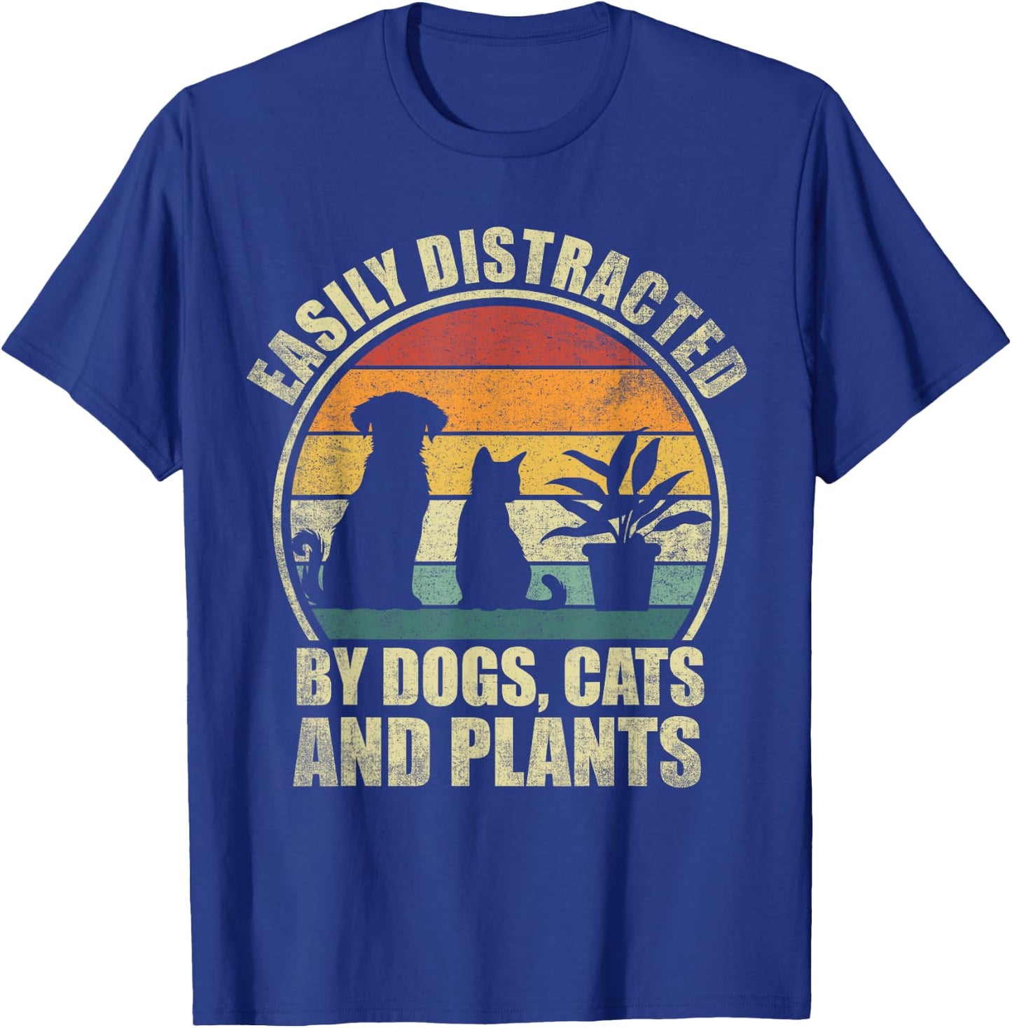 Easily Distracted By Dogs, Cats And Plants. Plant Cat Lover T-Shirt - T-Shirt | Royal