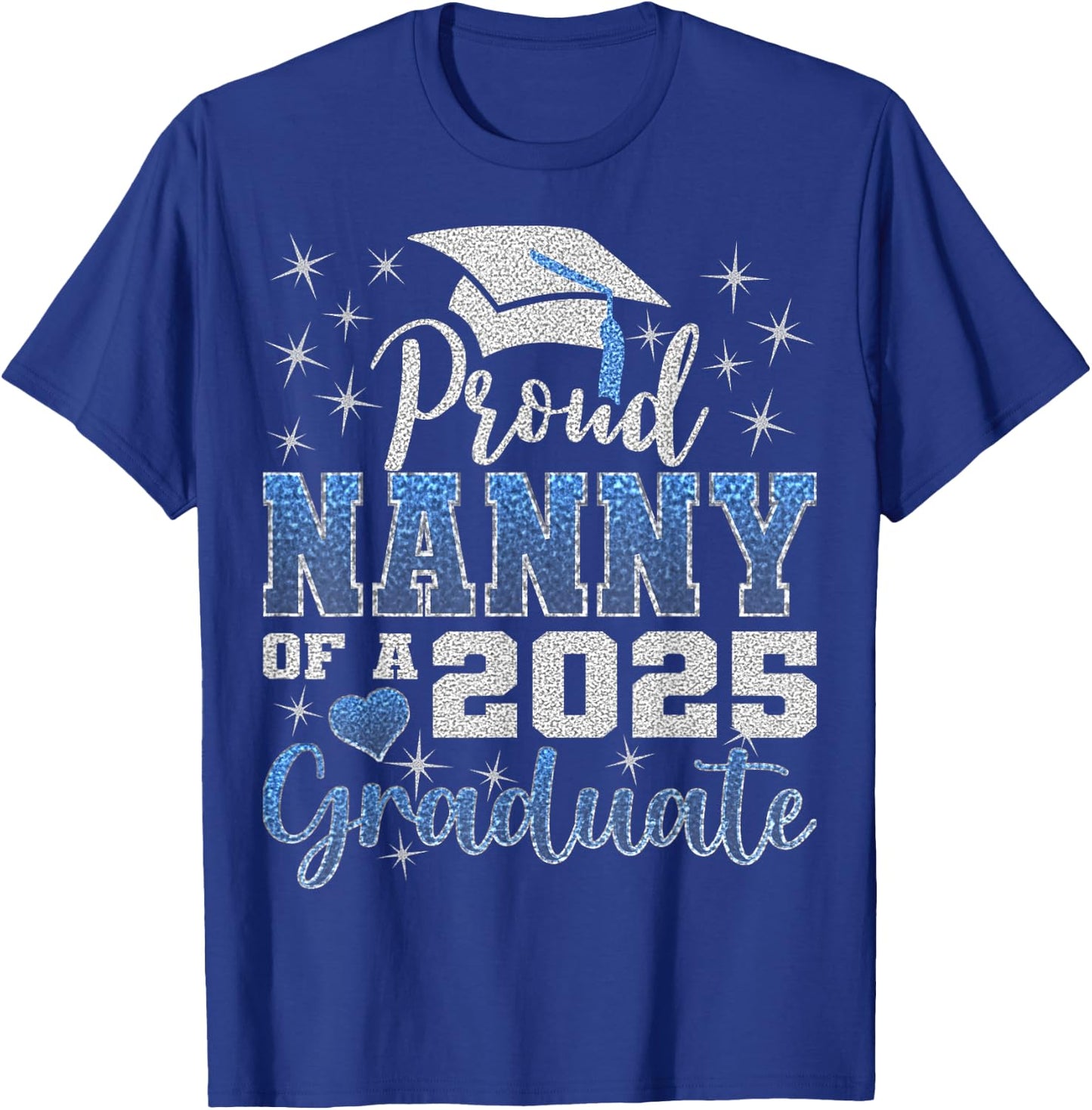 Super Proud Nanny of 2025 Graduate Awesome Family College T-Shirt - T-Shirt | Royal