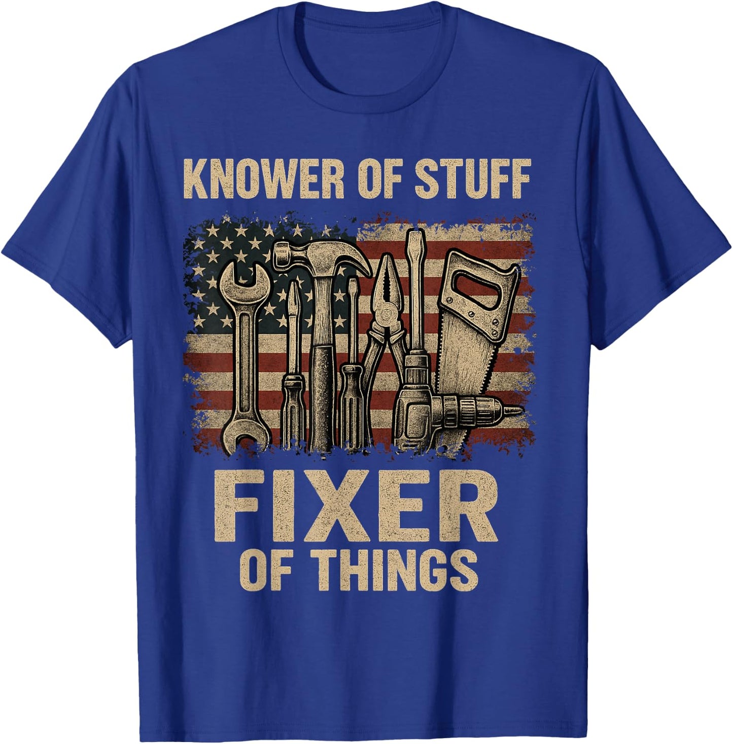 Knower of Stuff Fixer of Things Funny Vintage Saying Man T-Shirt - T-Shirt | Royal