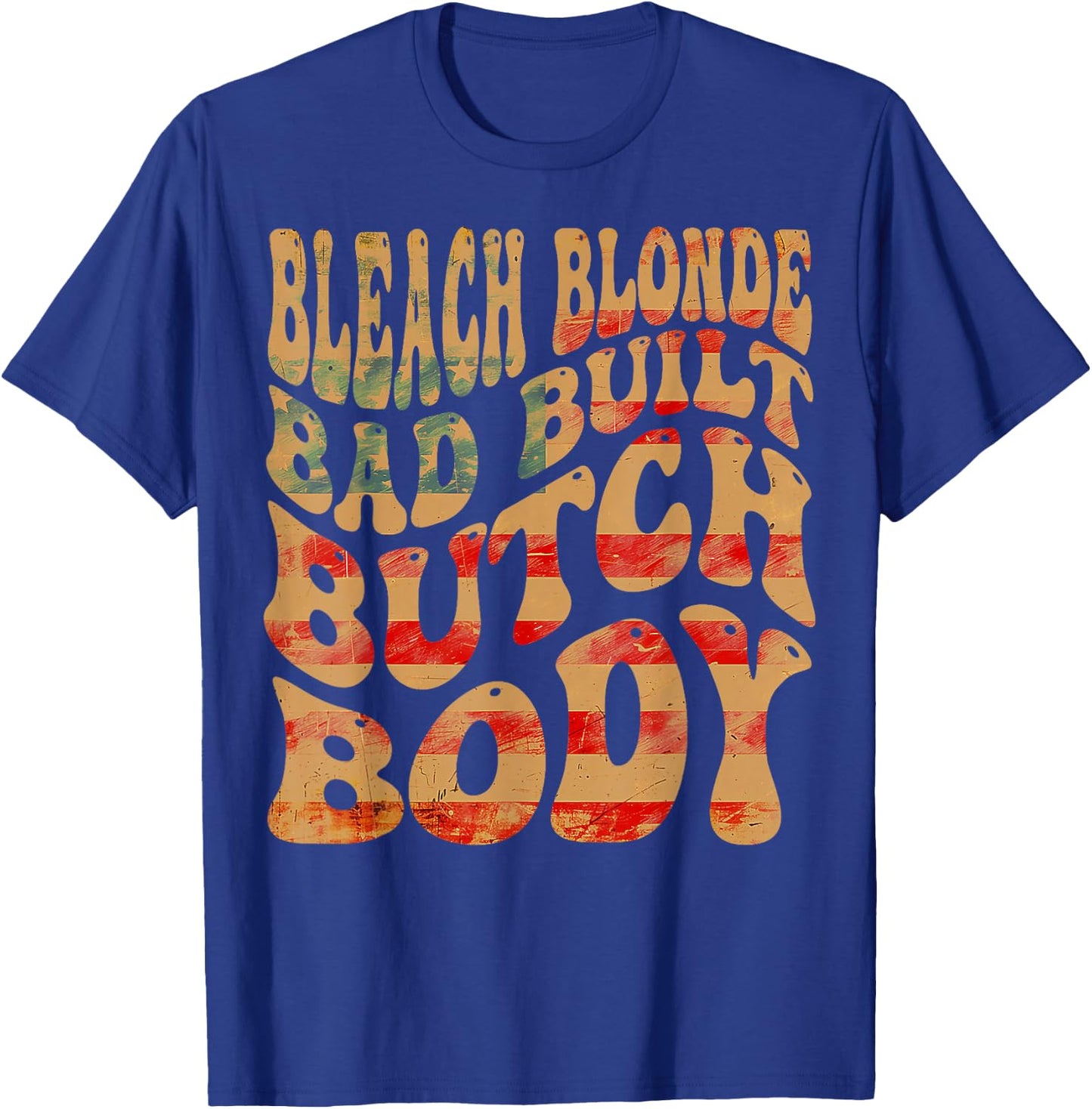 Bleached blonde, bad built, butch body meme T-Shirt - T-Shirt | Royal