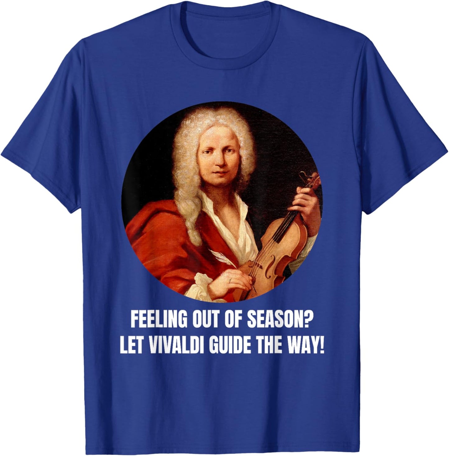 Vivaldi saying composer classical music four seasons Vivaldi T-Shirt - T-Shirt | Royal
