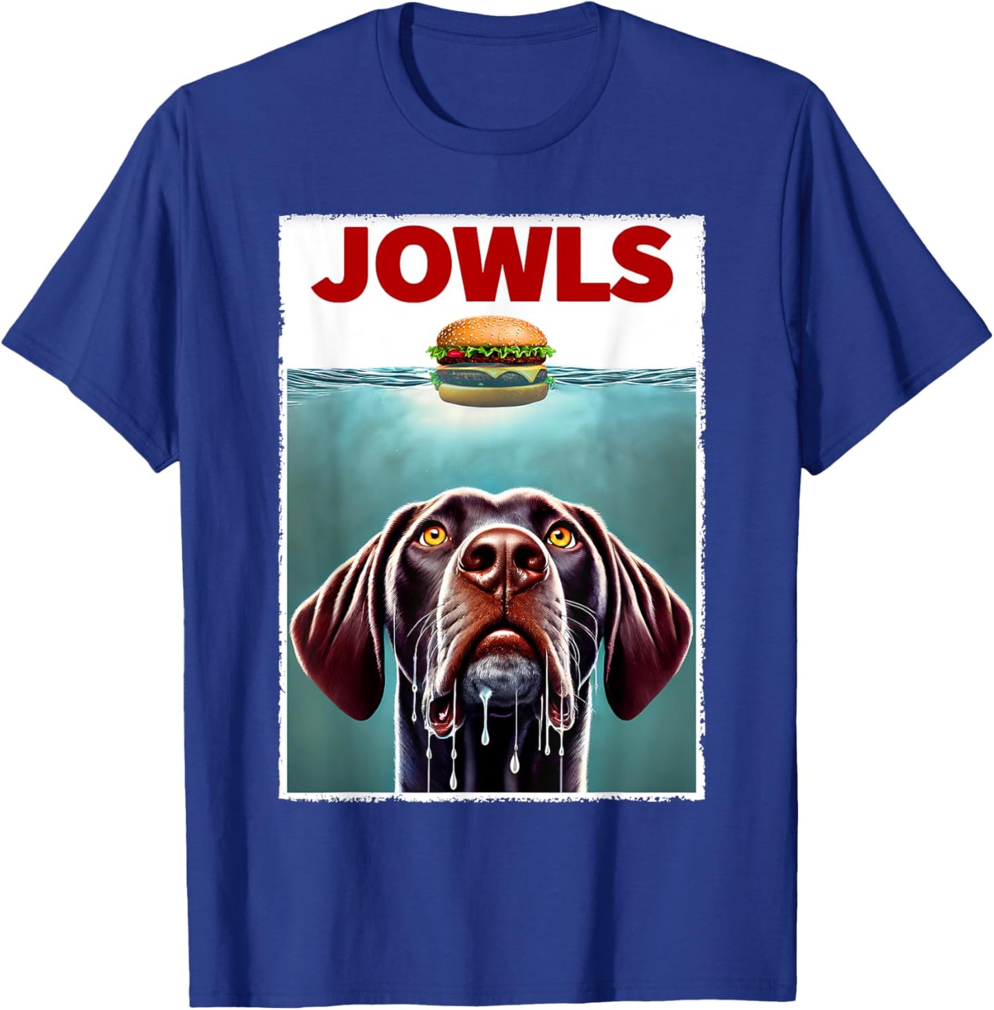 Funny German Shorthaired Pointer and Hamburger Parody Jowls T-Shirt - T-Shirt | Royal