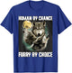 Human By Chance Furry By Choice Funny Werewolf Wolf Meme T-Shirt - T-Shirt | Royal