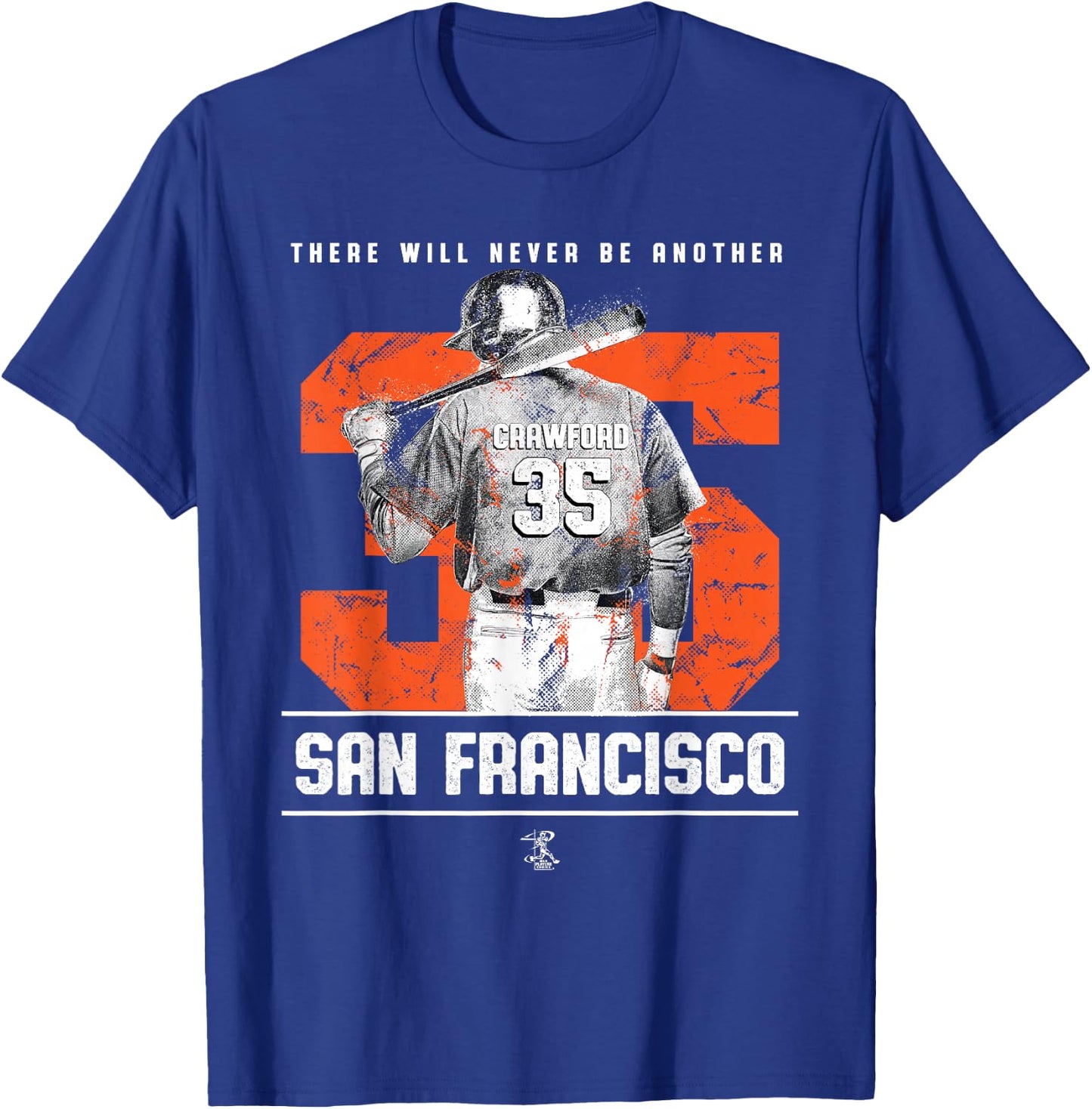 Brandon Crawford - There Will Never Be Another - Apparel T-Shirt - T-Shirt | Royal