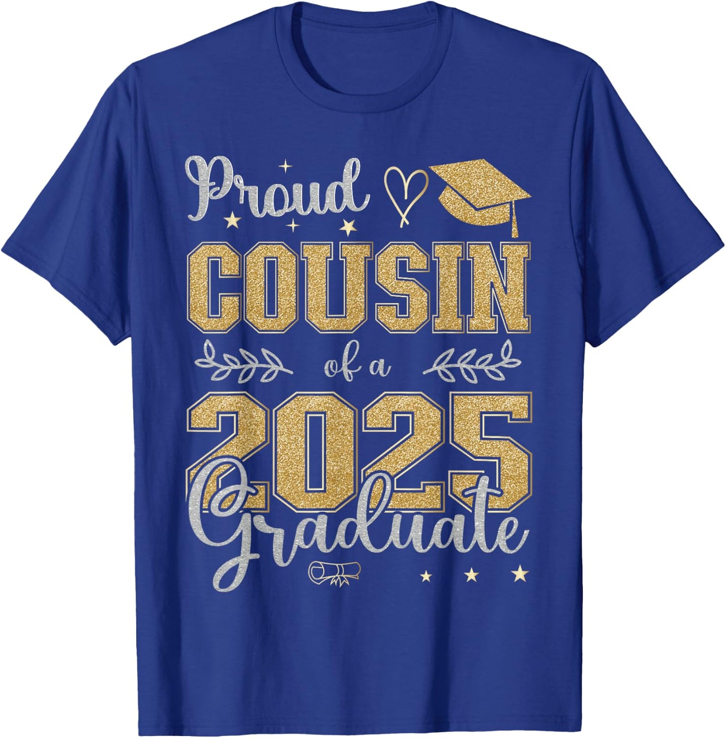 Proud Cousin of a class of 2025 graduate for graduation T-Shirt - T-Shirt | Royal