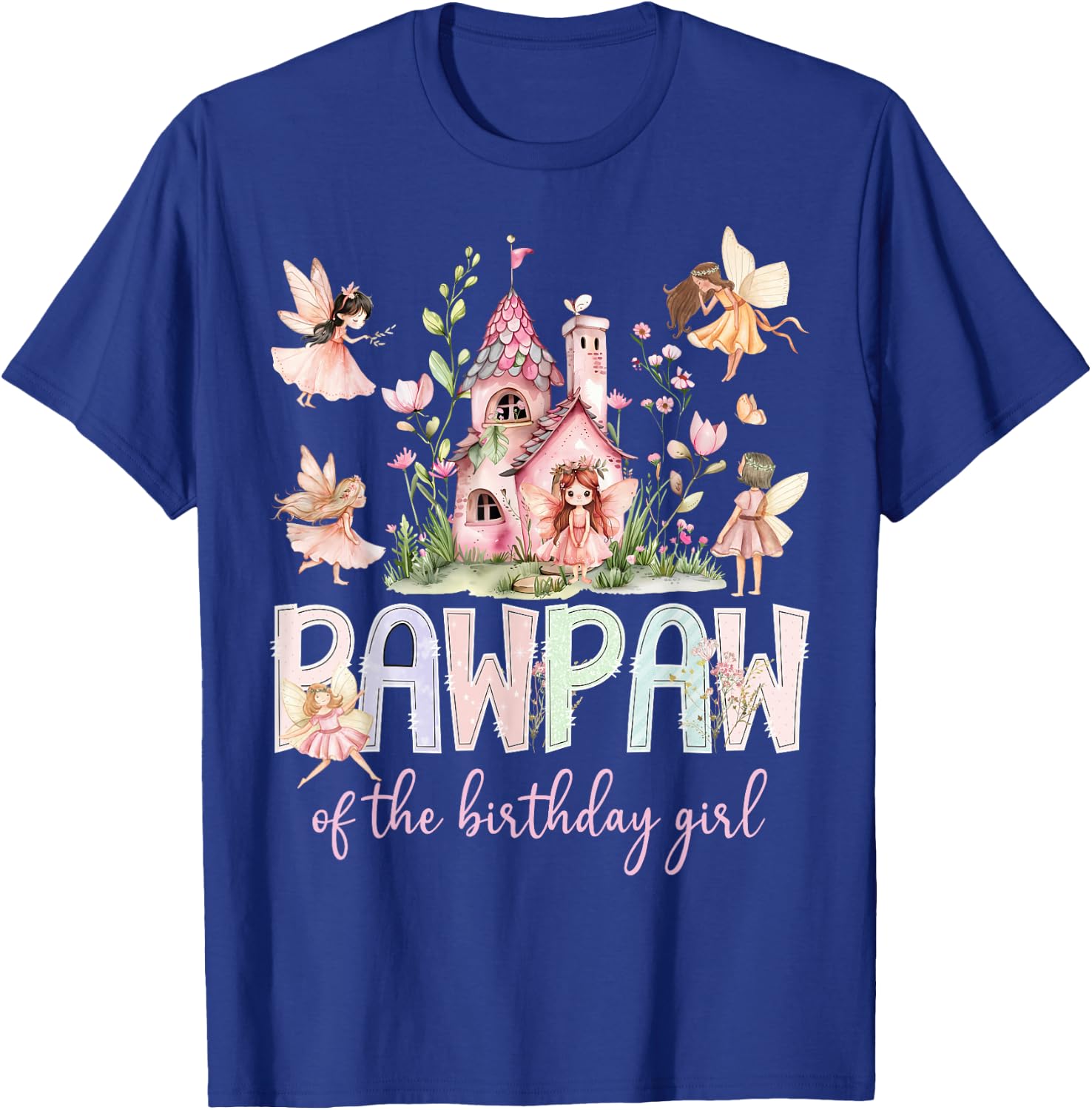 Pawpaw of The Birthday Girl Fairy Magical Family Matching T-Shirt - T-Shirt | Royal