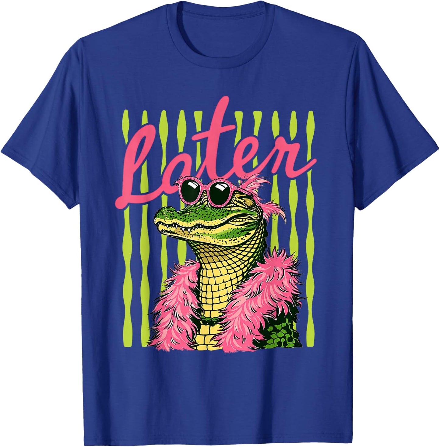 Later Alligator Pink Sunglasses Feather Boa Humor T-Shirt - T-Shirt | Royal