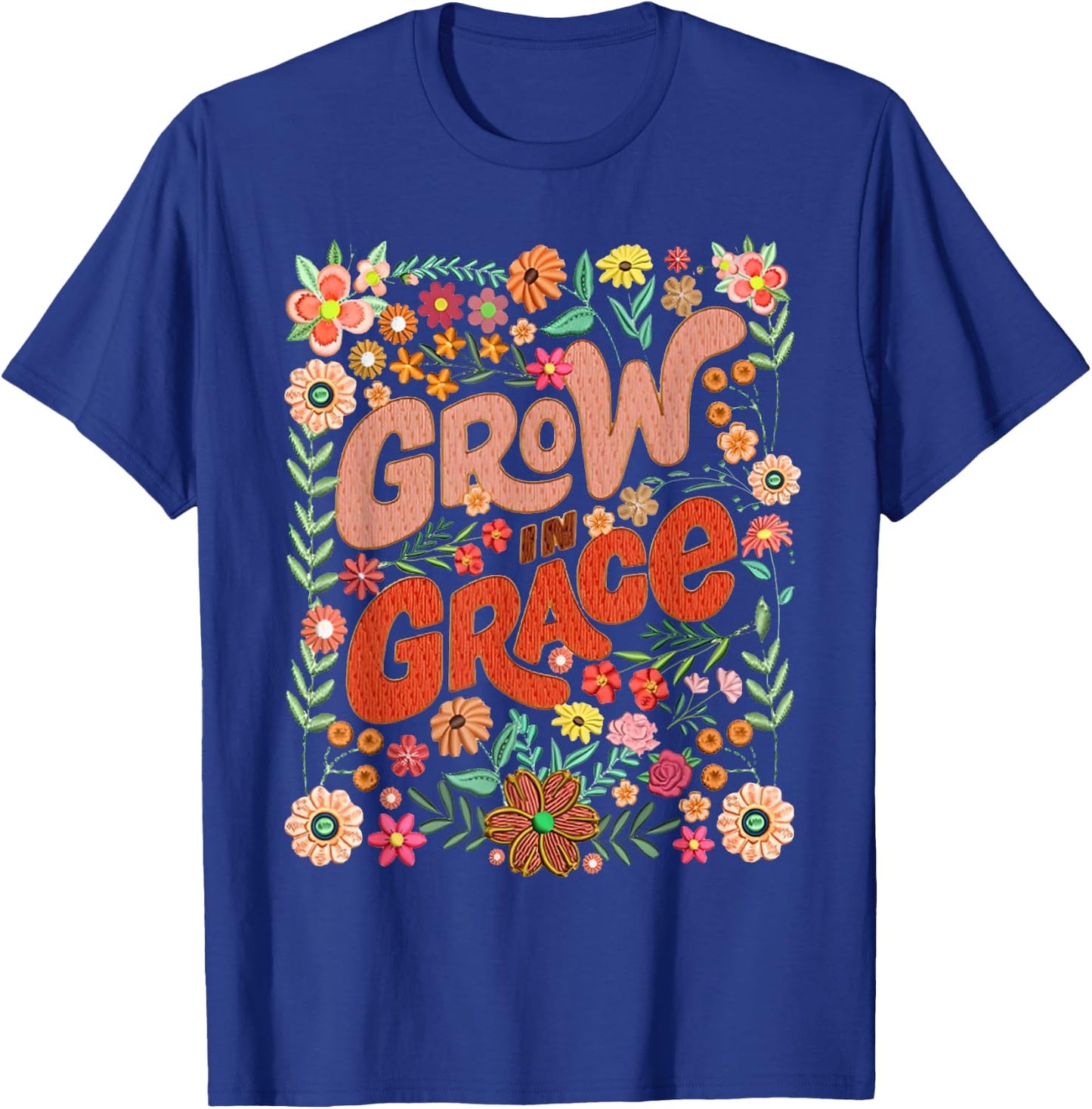 Grow In Grace Floral Christian Bible Verse Religious Faith T-Shirt - T-Shirt | Royal