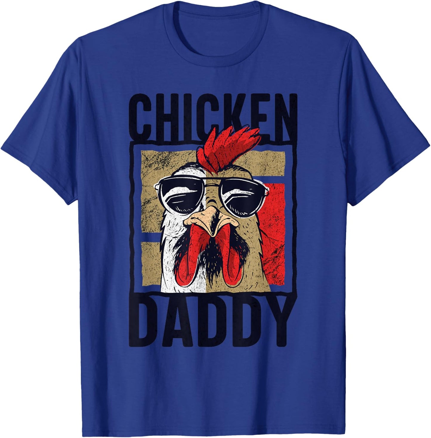 Chicken Daddy - a fun design for every rooster in the basket T-Shirt - T-Shirt | Royal