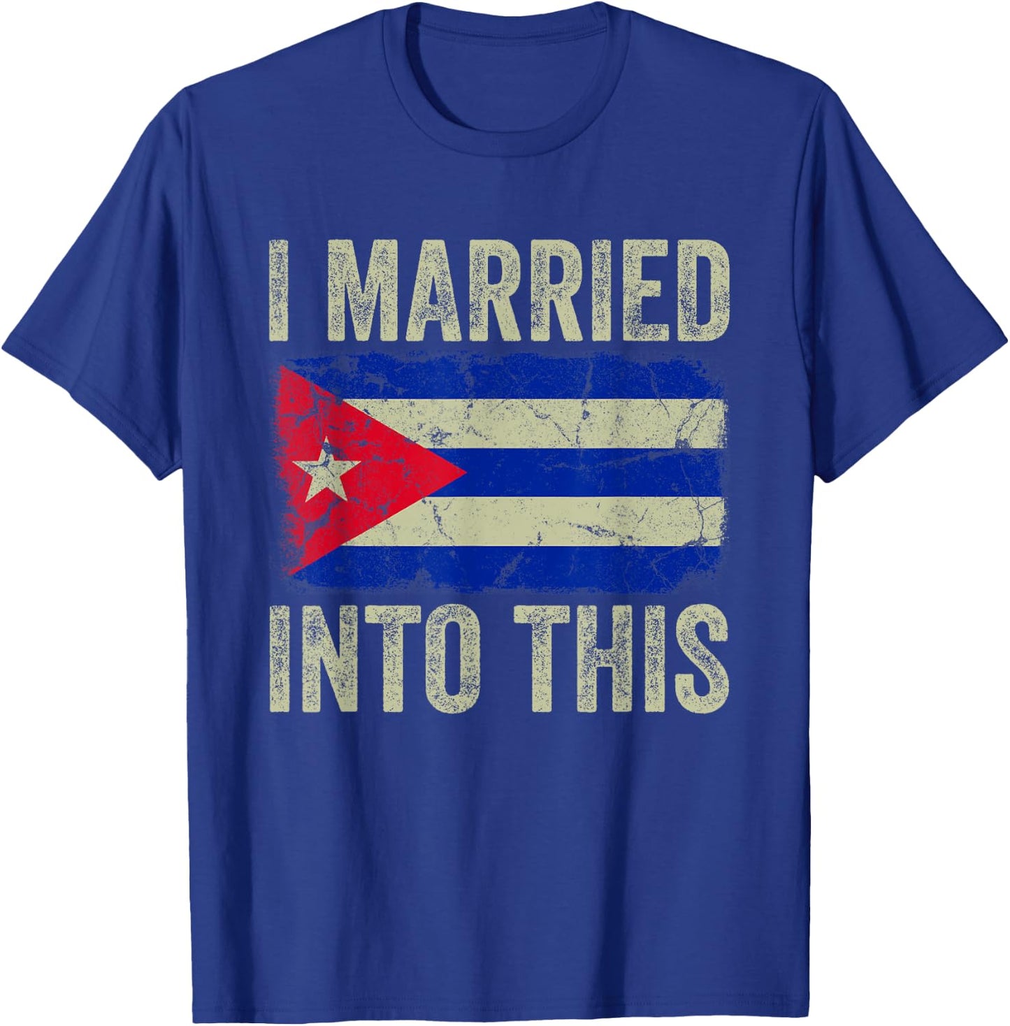 I Married Into This Cuban Flag Funny In Law Wedding Photo T-Shirt - T-Shirt | Royal