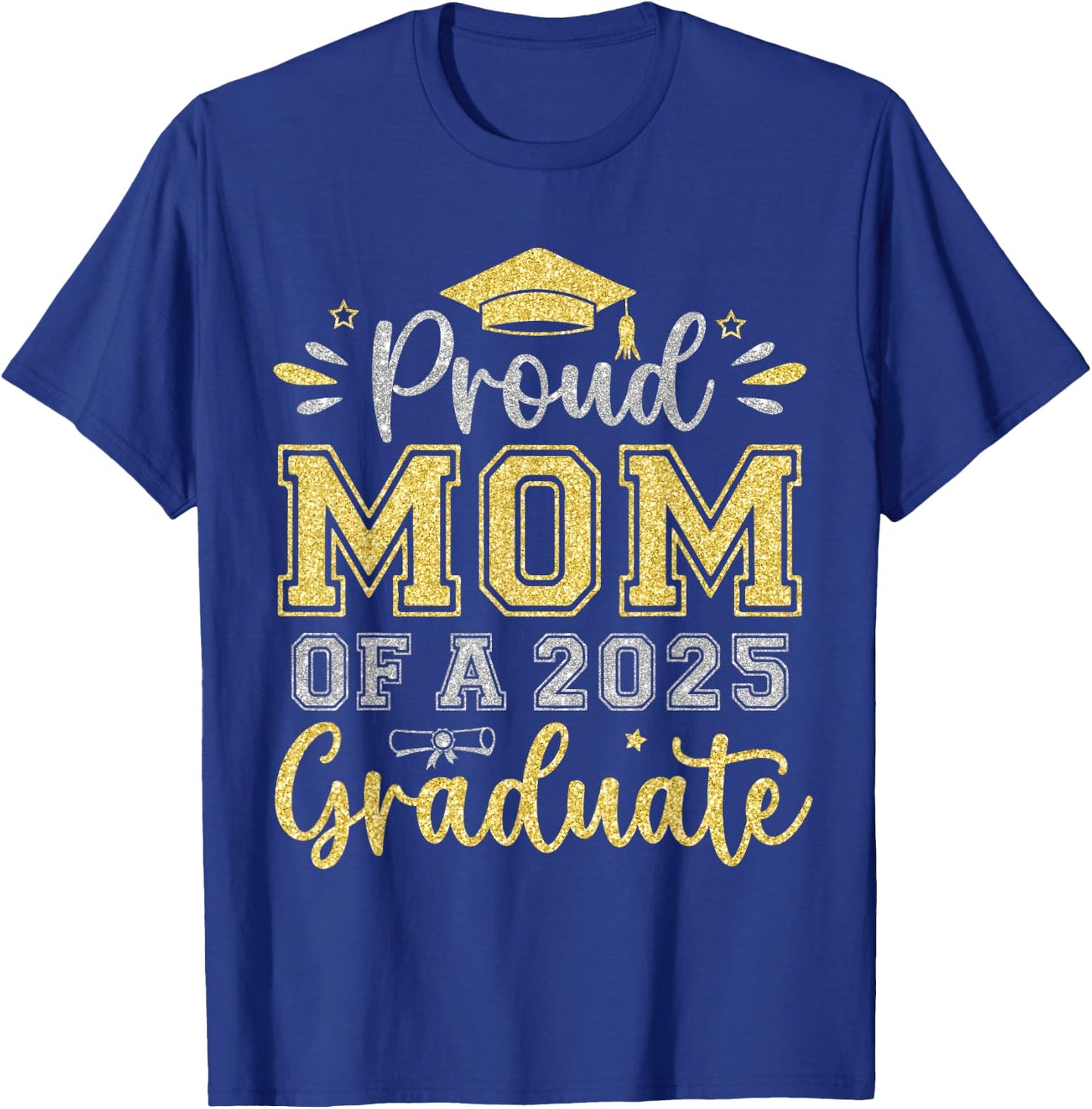 Proud Mom of a 2025 Graduate Senior Graduation Women T-Shirt - T-Shirt | Royal