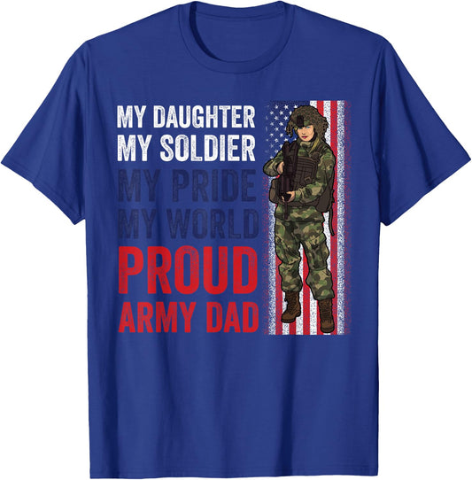 Proud Army Dad My Daughter Soldier Pride US Military Family T-Shirt - T-Shirt | Royal