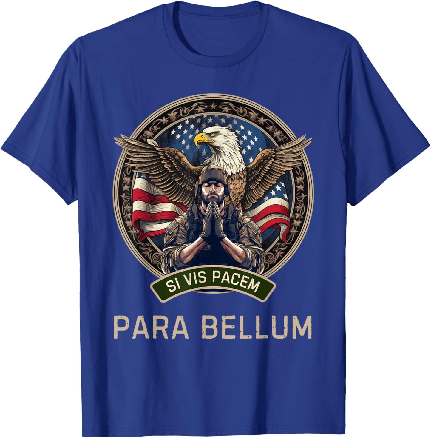 If You Want Peace Prepare for War Si Vis Pacem Para Bellum T-Shirt - T-Shirt | Royal