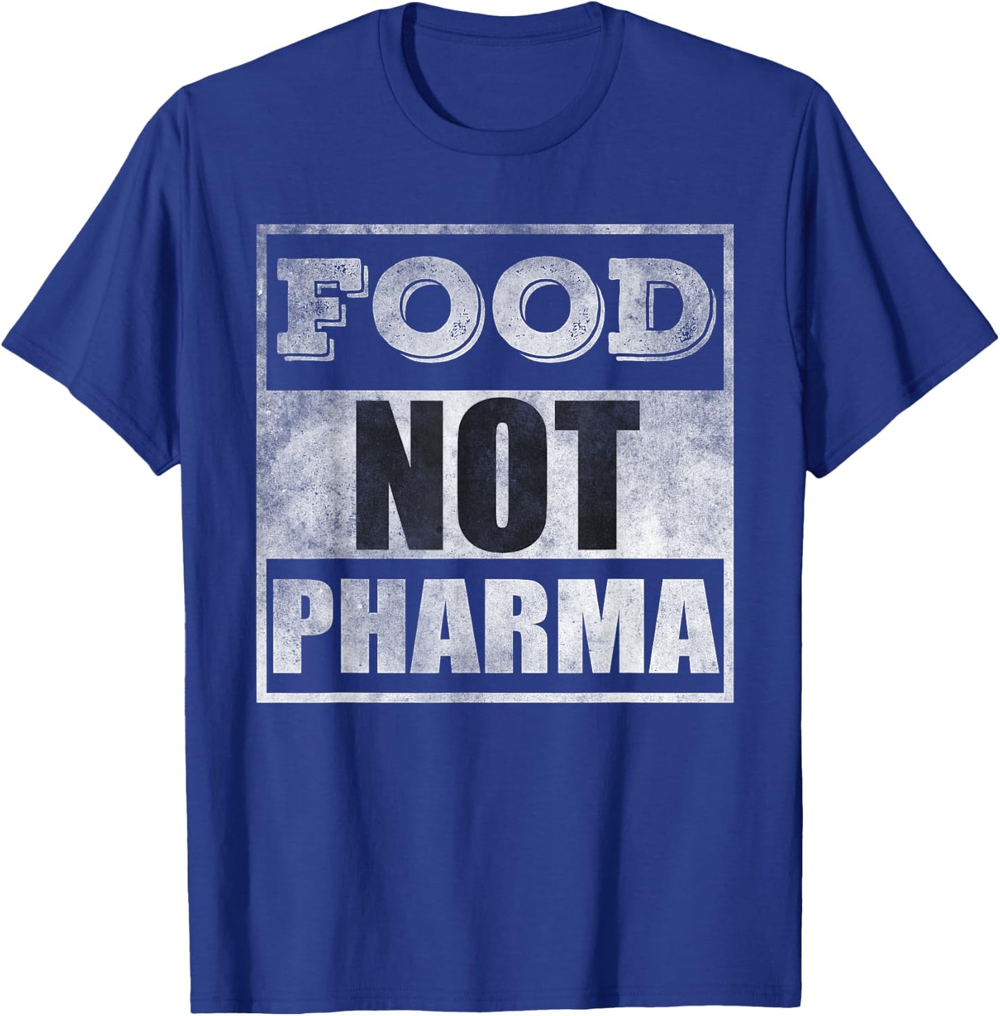 Food not pharma T-Shirt - T-Shirt | Royal