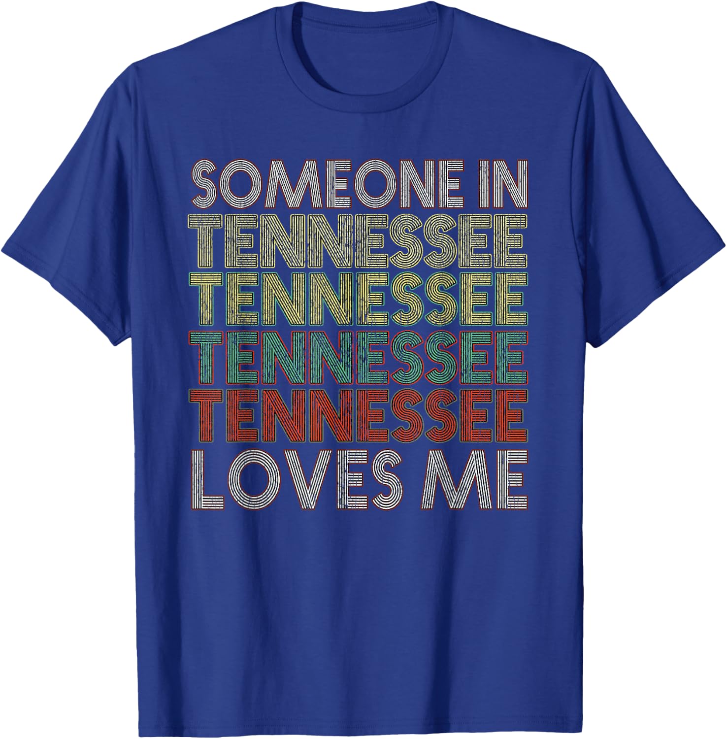 Someone In Tennessee Loves Me State Retro Vintage T-Shirt - T-Shirt | Royal