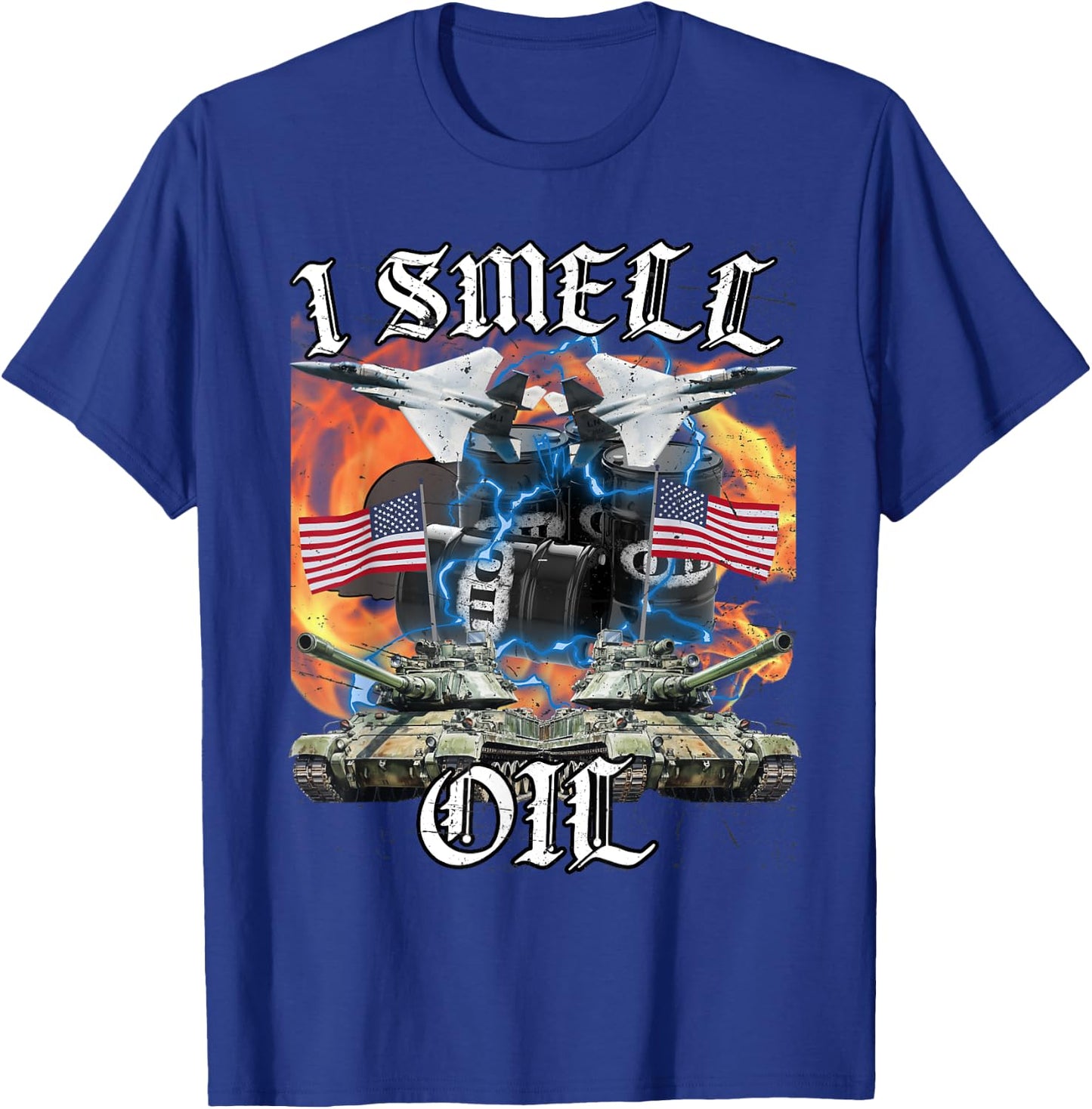 I Smell Oil Funny America Wants Oil Meme Patriotic T-Shirt - T-Shirt | Royal