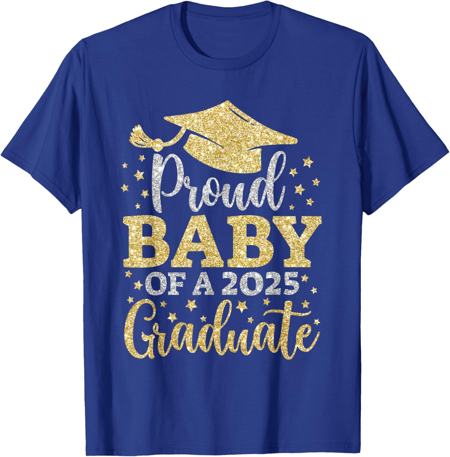 Baby Senior 2025 Proud Baby of A Class of 2025 Graduate T-Shirt - T-Shirt | Royal