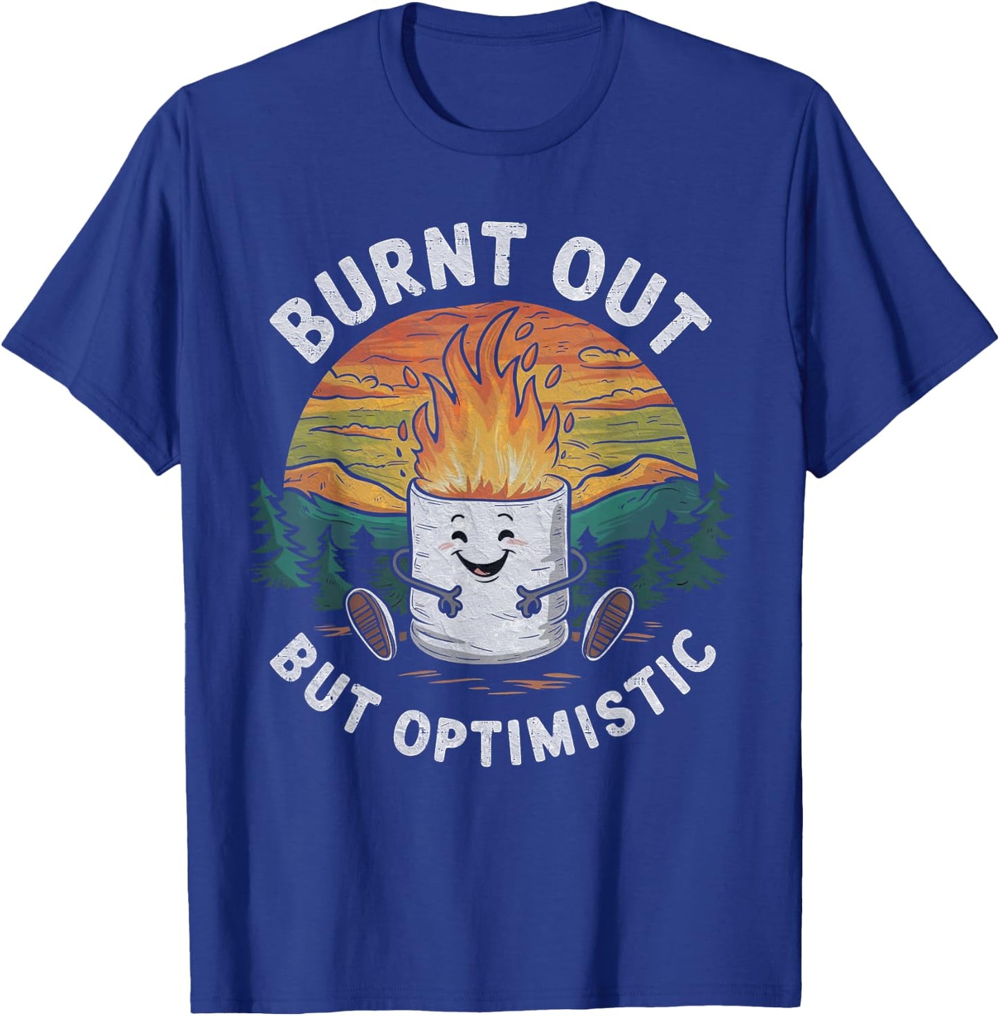 Burnt Out But Optimistic Cute Marshmallow Camping Smores T-Shirt - T-Shirt | Royal