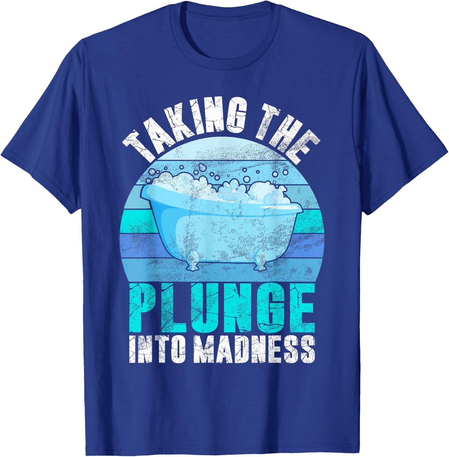 Taking the Plunge into Madness Ice Bath T-Shirt - T-Shirt | Royal
