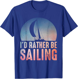 Sailing Design Women I'd Rather Be Sailing Lover T-Shirt - T-Shirt | Royal