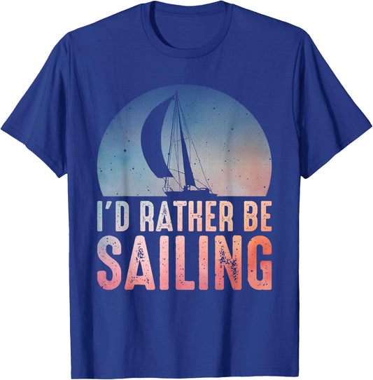 Sailing Design Women I'd Rather Be Sailing Lover T-Shirt - T-Shirt | Royal