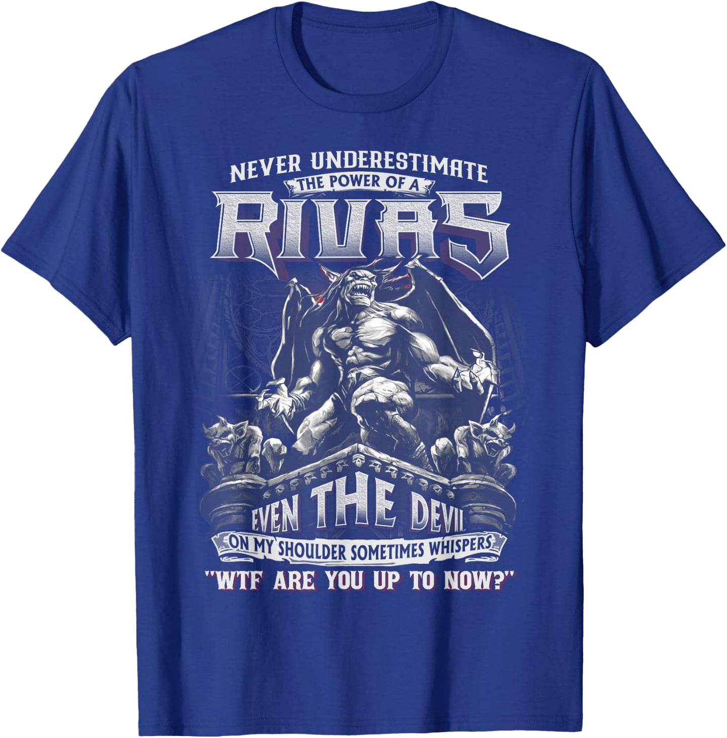 Rivas - Never Underestimate The Power Of A Rivas T-Shirt - T-Shirt | Royal