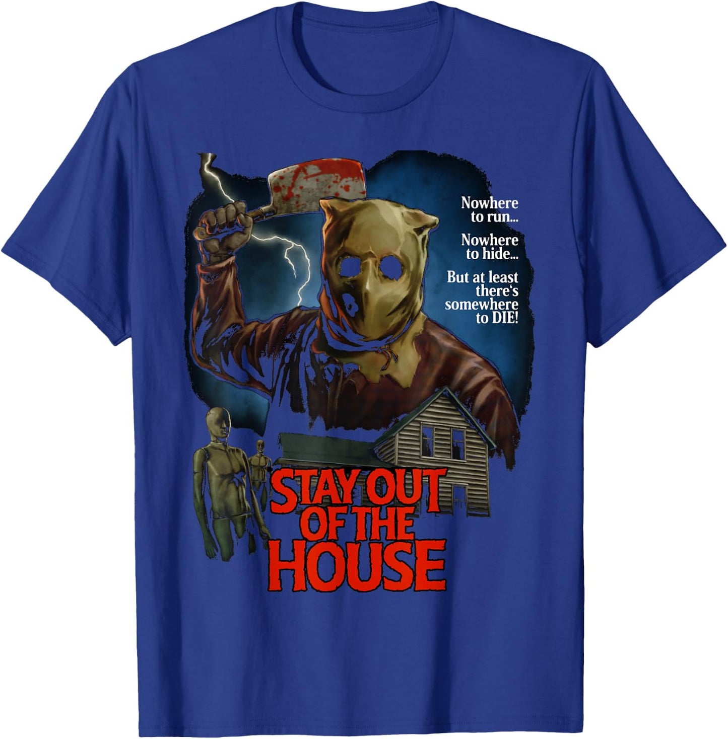 Stay Out Of the House Butcher Survival Horror Game Slasher T-Shirt - T-Shirt | Royal
