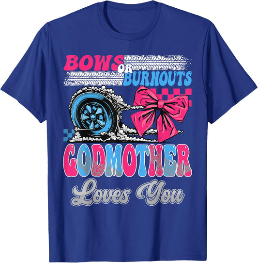 Burnouts or Bows GodMother Loves You Gender Reveal Party T-Shirt - T-Shirt | Royal