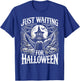 Summerween Halloween Summer Just Waiting For Halloween T-Shirt - T-Shirt | Royal