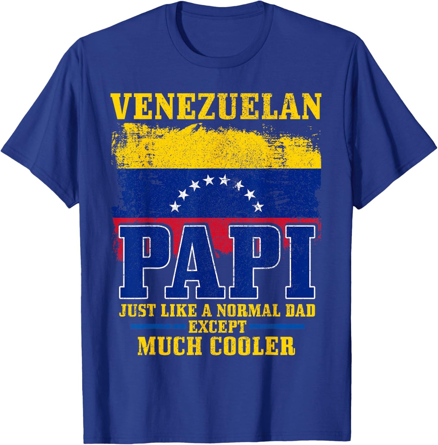 Venezuelan Dad Venezuela Flag Pride Funny Father's Day T-Shirt - T-Shirt | Royal
