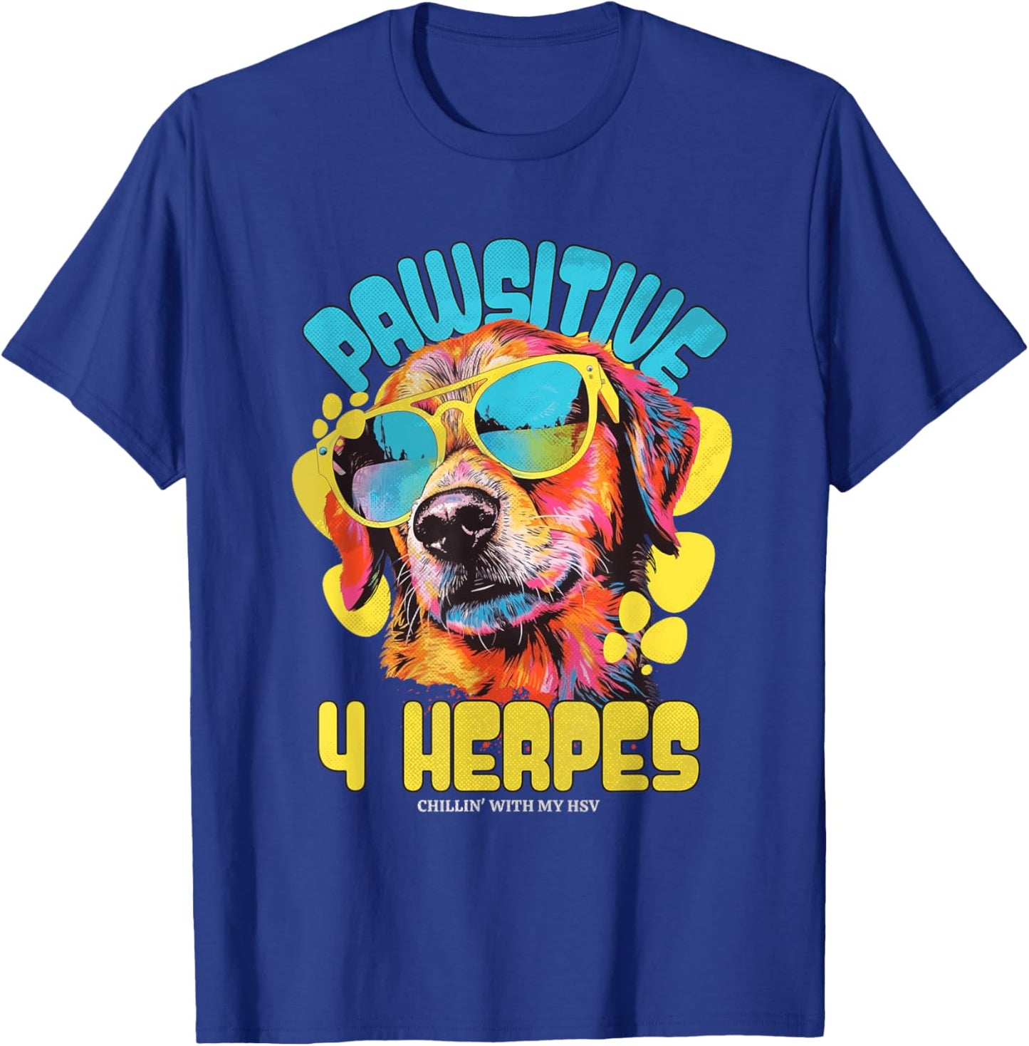 Pawsitive 4 Herpes HSV Awareness Funny Adult Humor Meme T-Shirt - T-Shirt | Royal